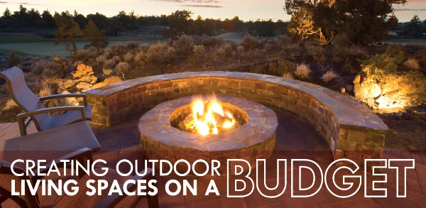 Fire pit with text: "Creating outdoor living spaces on a budget"